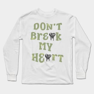 Don't Break My Heart Long Sleeve T-Shirt